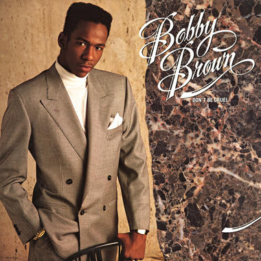 Bobby Brown -  Don't Be Cruel